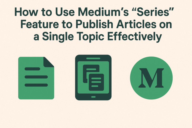 How to Use Medium’s “Series” Feature to Publish Articles on a Single ...